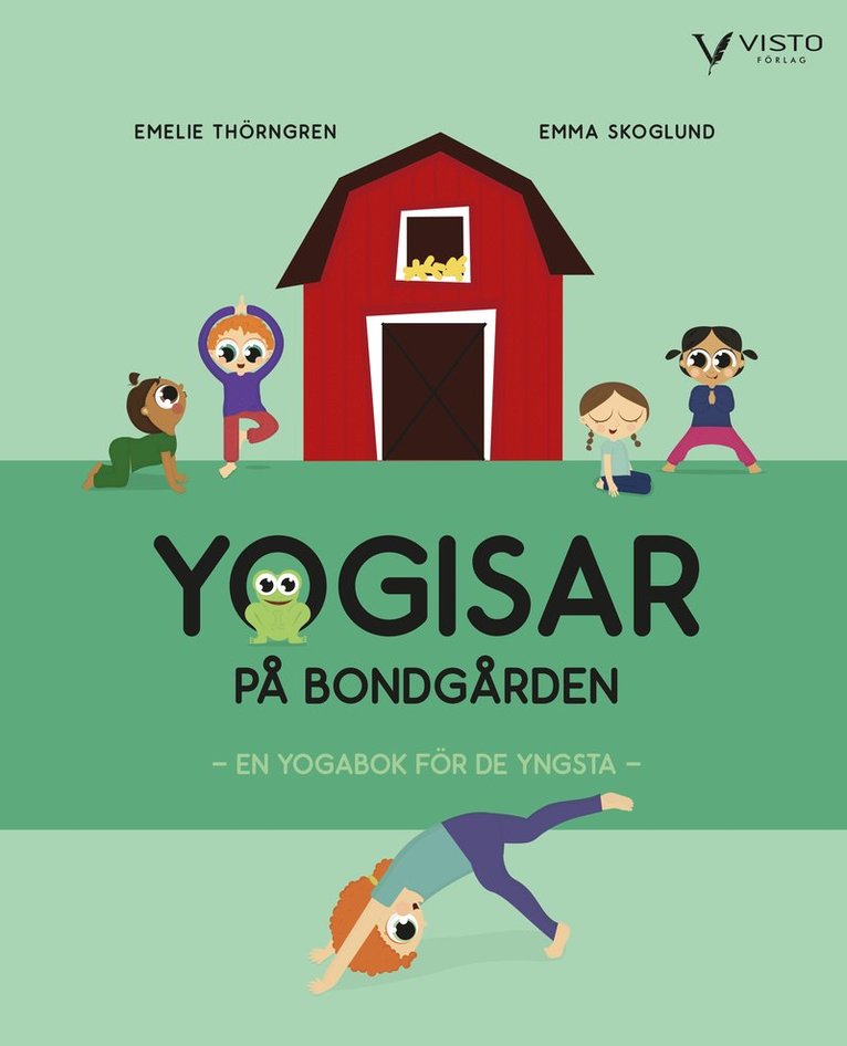 Yogisar på bondgården : en yogabok för de yngsta 1