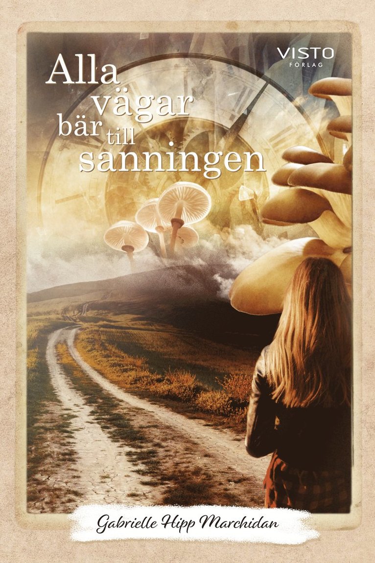 Gabrielle Hipp Marchidan - Alla vägar bär till sanningen, Häftad