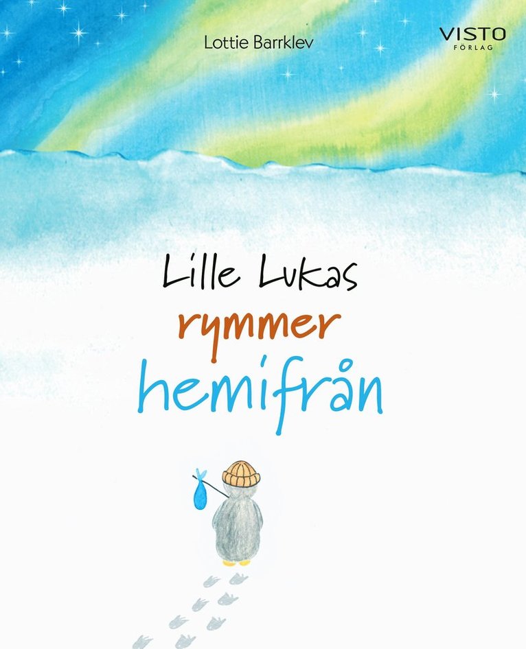 Lottie Barrklev - Lille Lukas rymmer hemifrån, Inbunden