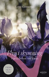 bokomslag Flyg i skymning : första boken om Vanja