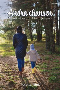 bokomslag Andra chansen : Att växa upp i familjehem