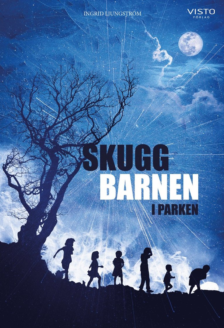 Ingrid Ljungström - Skuggbarnen i parken, Inbunden