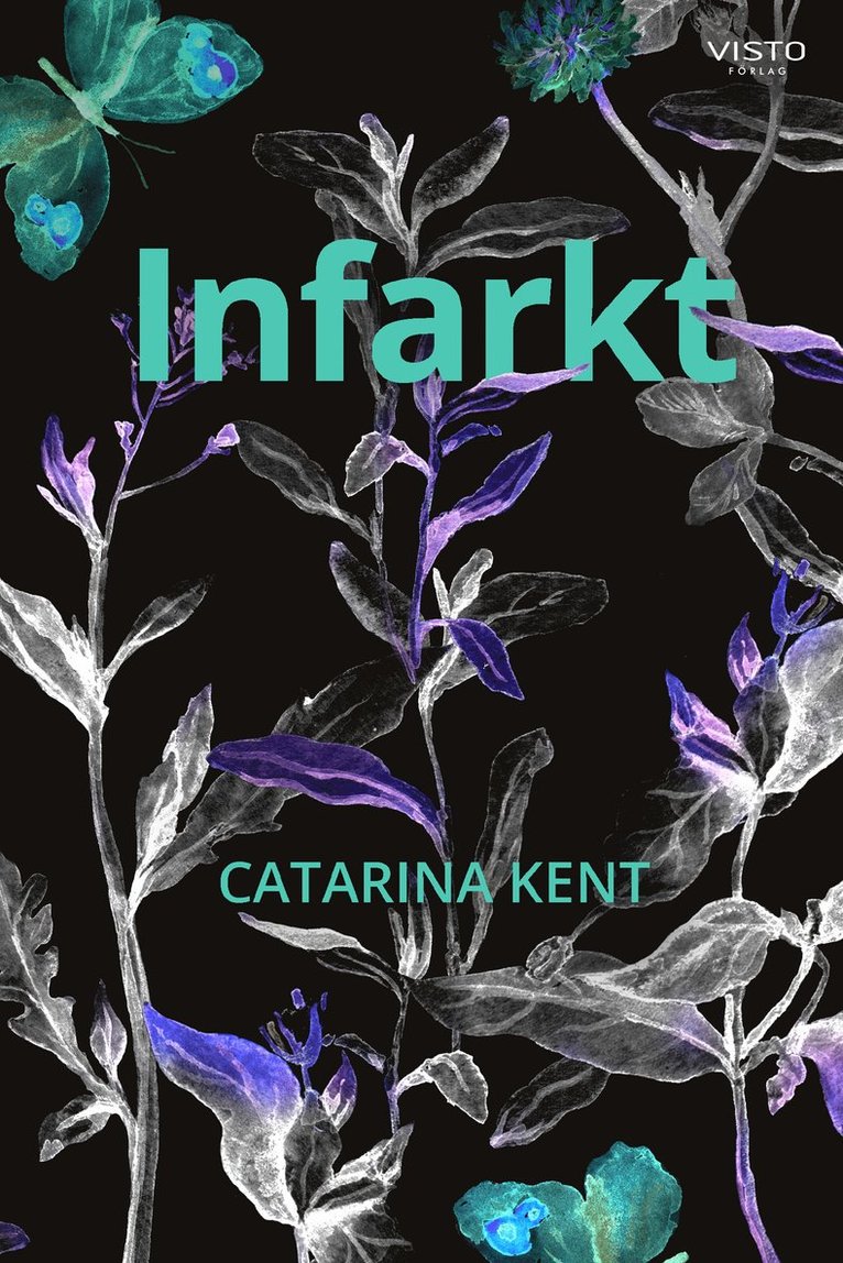 Catarina Kent - Infarkt, Inbunden