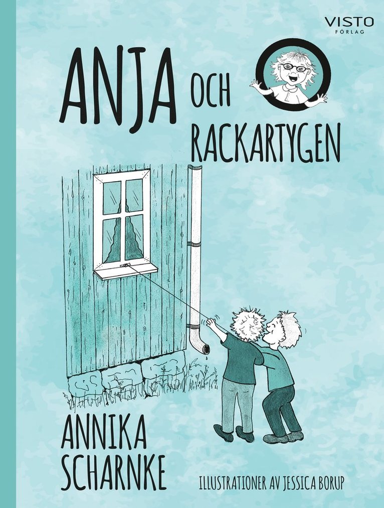 Annika Scharnke - Anja och rackartygen, Inbunden