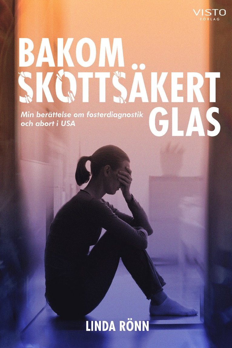 Linda Rönn - Bakom skottsäkert glas, Inbunden