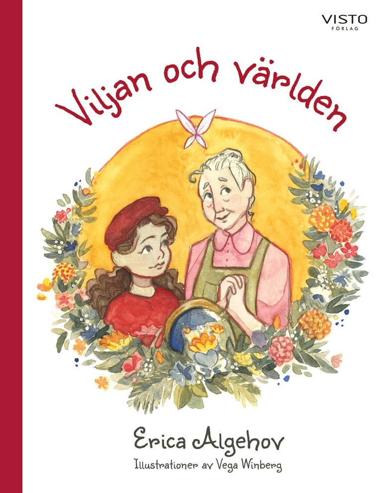 Erica Algehov - Viljan och världen, Inbunden