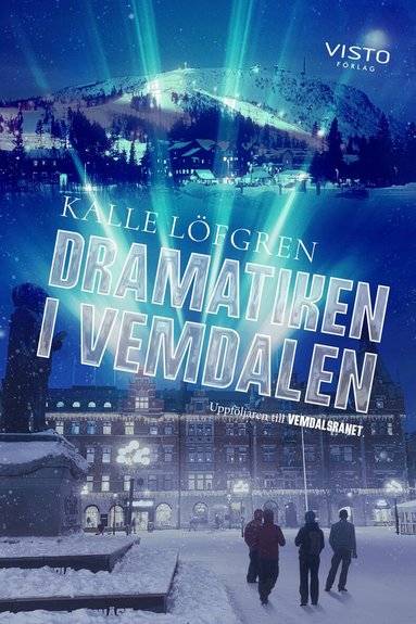 Kalle Löfgren - Dramatiken i Vemdalen, Häftad