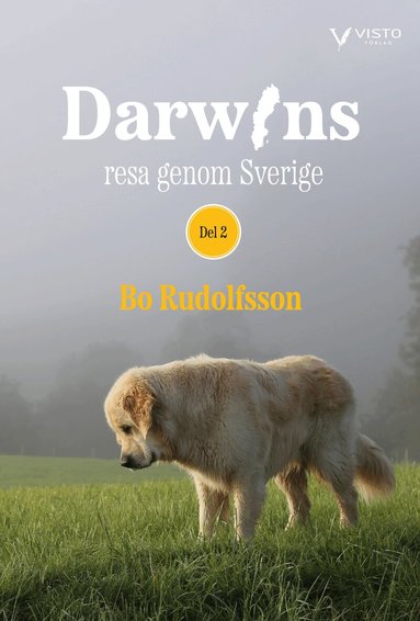 Bo Rudolfsson - Darwins resa genom Sverige. Del 2, Häftad