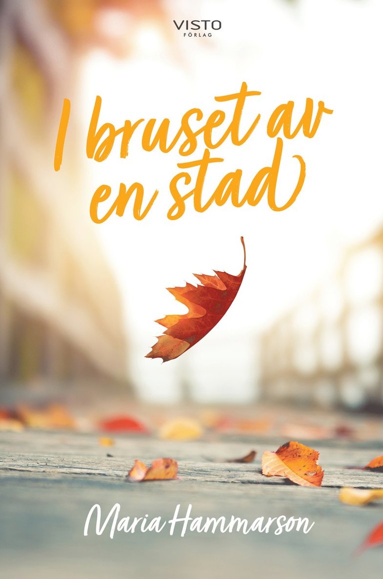 Maria Hammarson - I bruset av en stad, Inbunden
