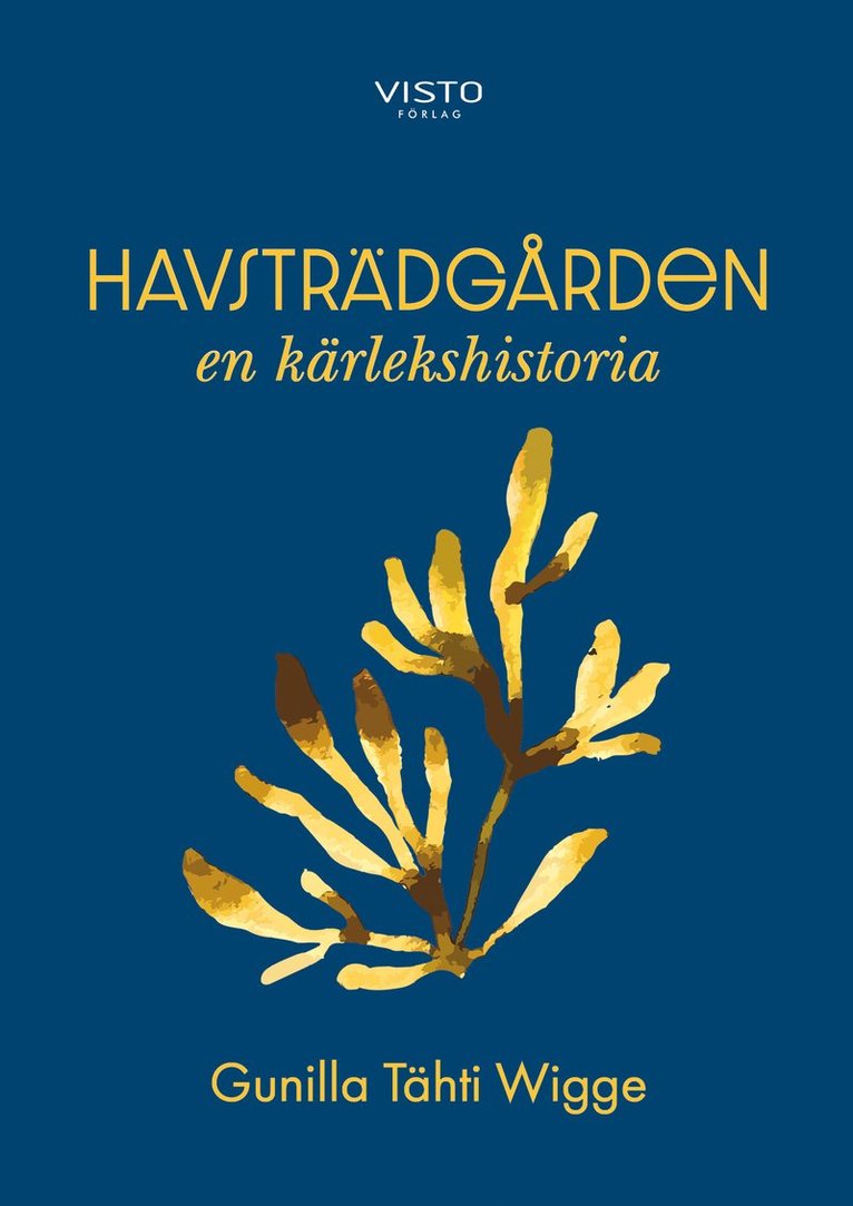 Havsträdgården : en kärlekshistoria 1