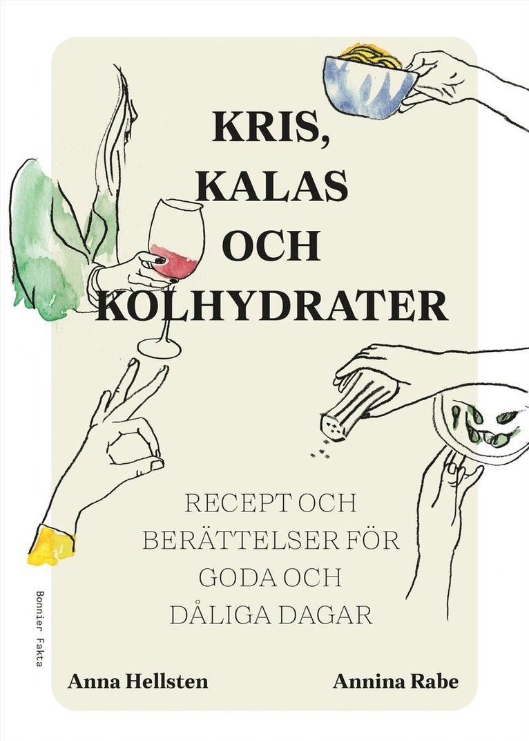 Kris, kalas och kolhydrater : recept och berättelser för goda och dåliga dagar 1