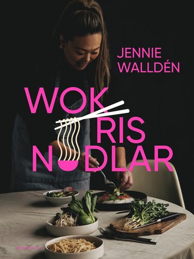 bokomslag Wok, ris, nudlar