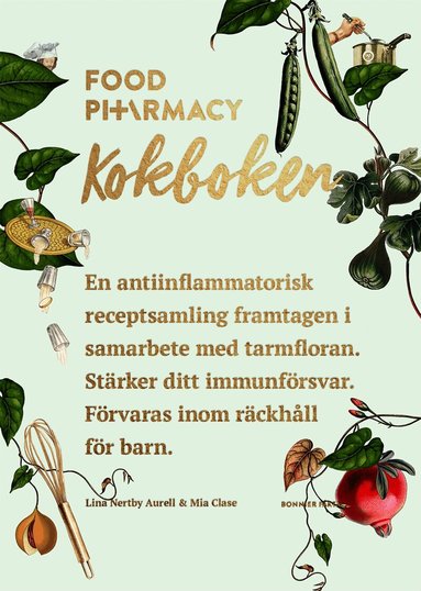 Lina Nertby Aurell, Mia Clase - Food Pharmacy : kokboken, Häftad