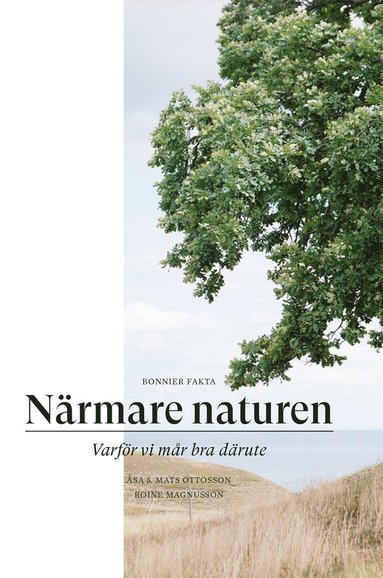 bokomslag Närmare naturen : vetenskap och vetskap om varför vi mår bra därute