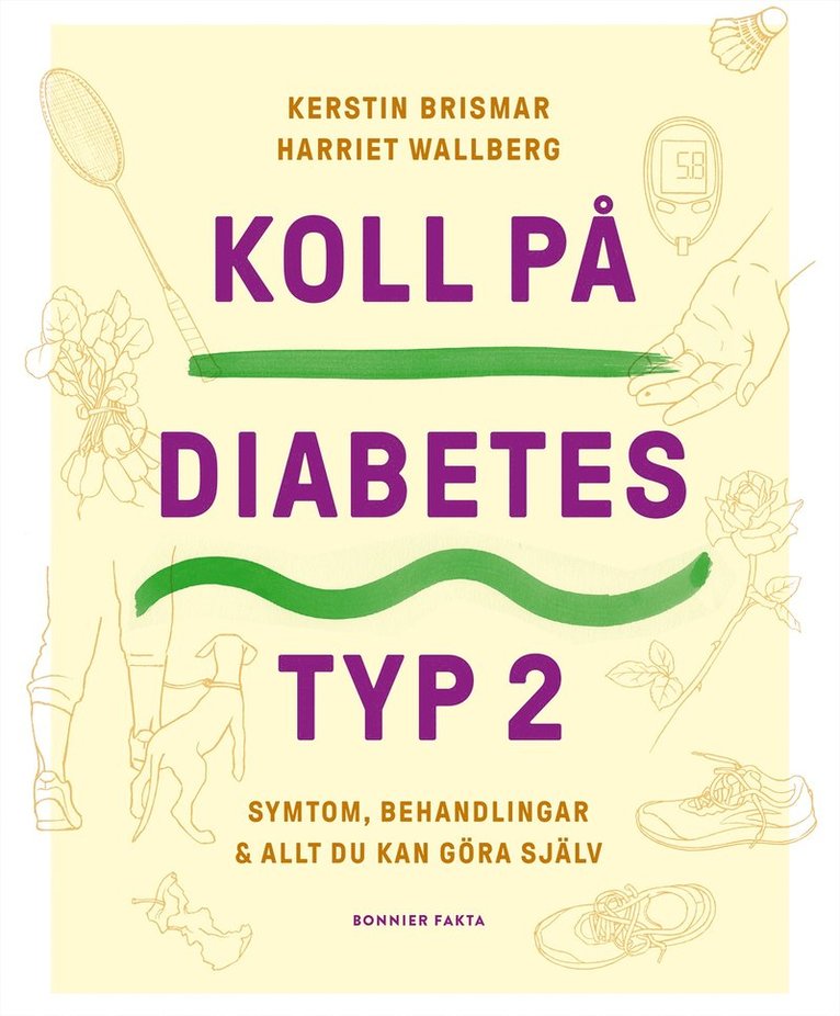 Koll på diabetes typ 2 : symtom, behandlingar & allt du kan göra själv 1