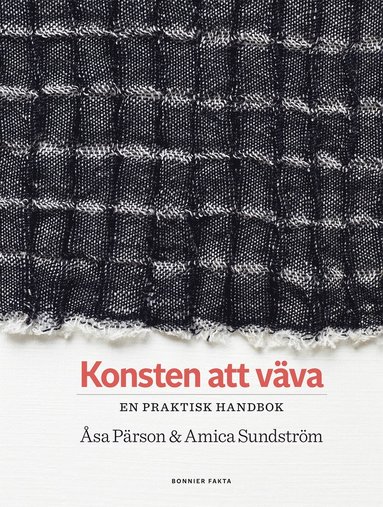 bokomslag Konsten att väva : en praktisk handbok