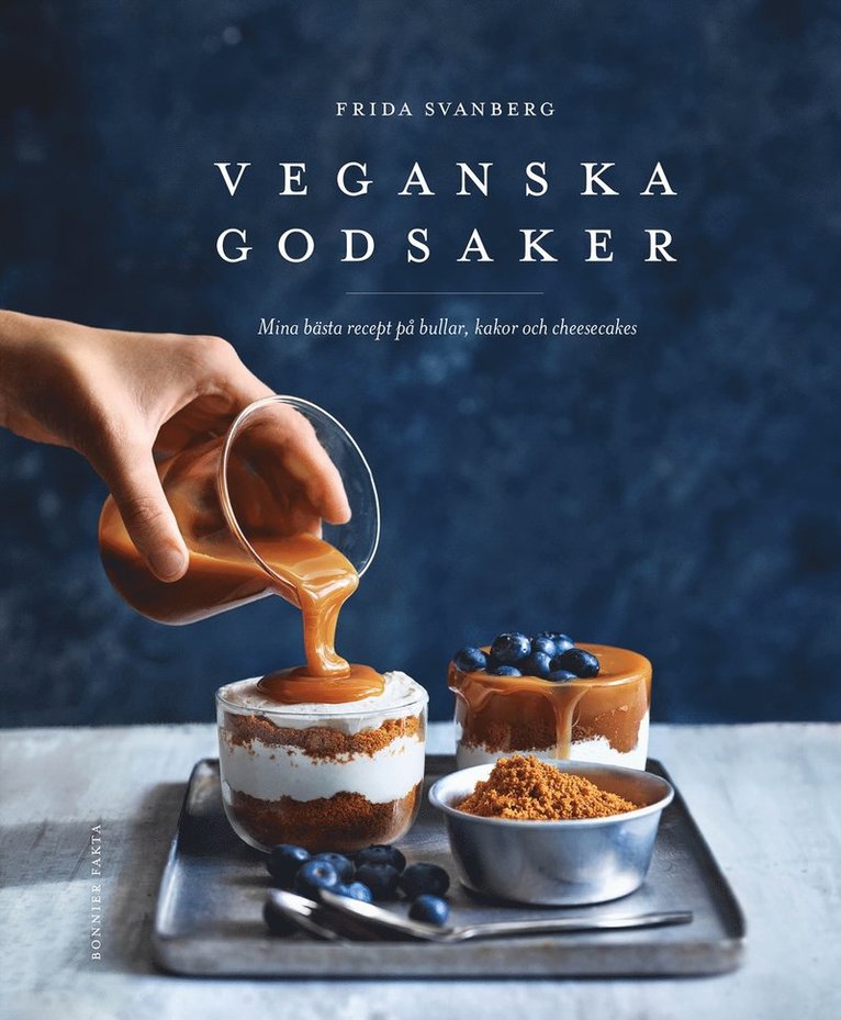 Veganska godsaker : mina bästa recept på bullar, kakor och cheesecakes 1