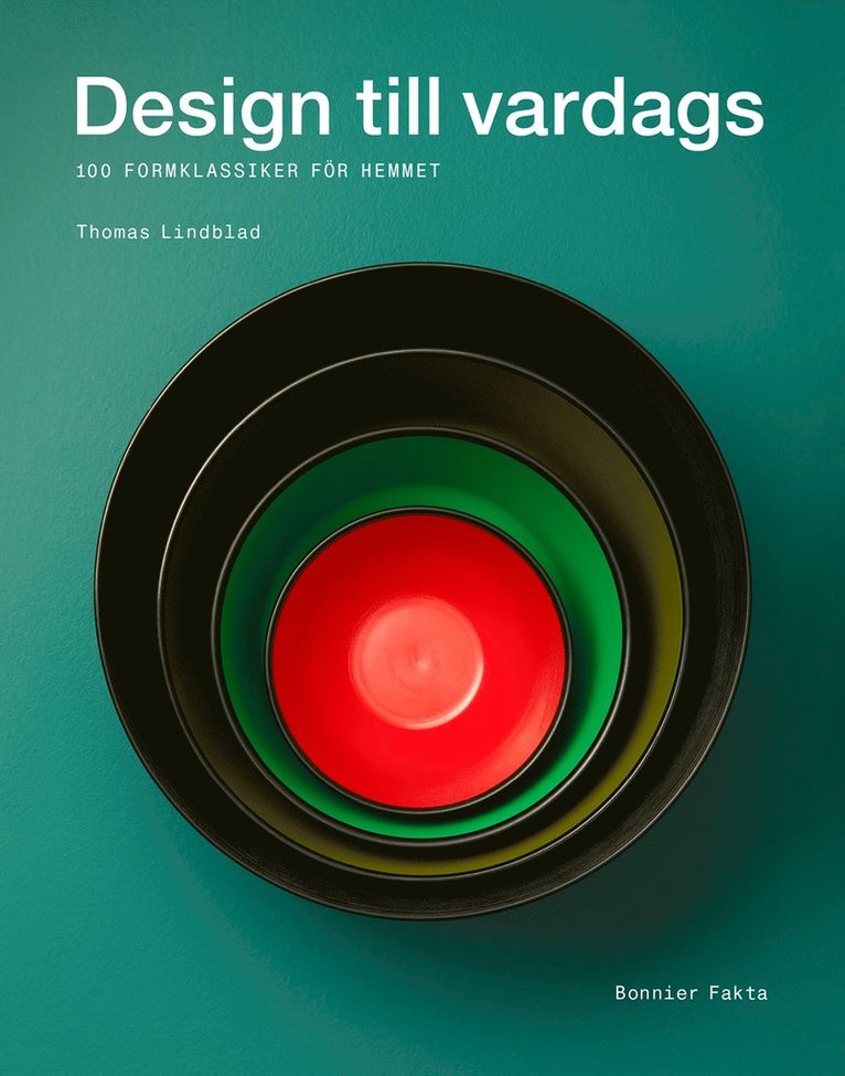 Design till vardags : 100 formklassiker för hemmet