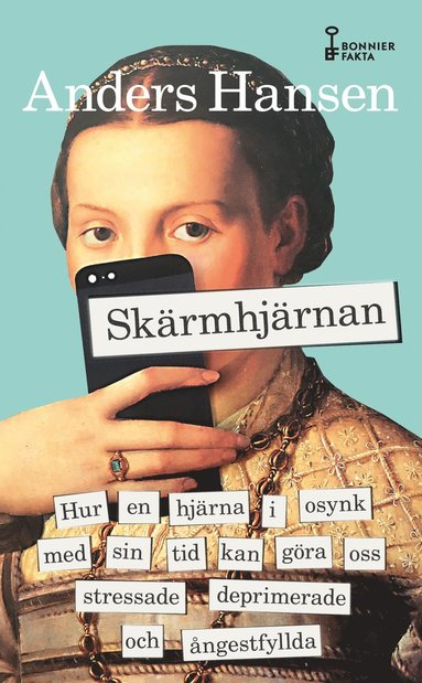 bokomslag Skärmhjärnan : hur en hjärna i osynk med sin tid kan göra oss stressade, deprimerade och ångestfyllda