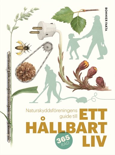 bokomslag Naturskyddsföreningens guide till ett hållbart liv