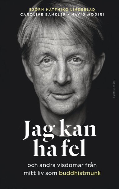 Björn Natthiko Lindeblad, Caroline Bankler, Navid Modiri - Jag kan ha fel och andra visdomar från mitt liv som buddhistmunk, Inbunden