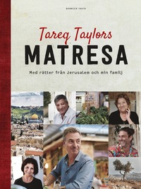 bokomslag Tareq Taylors matresa : med rätter från Jerusalem och min familj