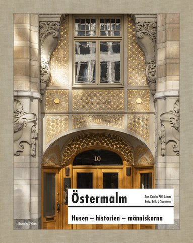 Ann Katrin Pihl Atmer - Östermalm : husen, historien, människorna, Inbunden