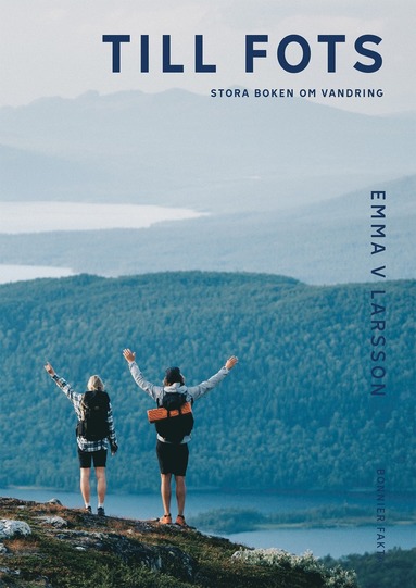 bokomslag Till fots : Stora boken om vandring