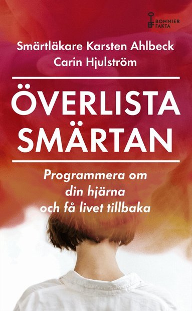 Carin Hjulström, Karsten Ahlbeck - Överlista smärtan, Pocket