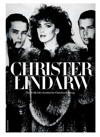 Christer Lindarw, Christina Kellberg - This is my life, Inbunden