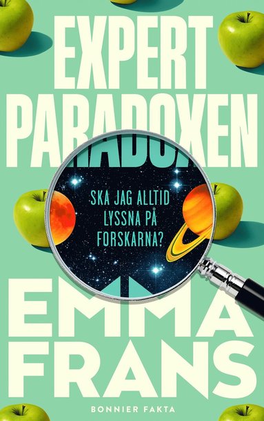 bokomslag Expertparadoxen : ska jag alltid lyssna på forskarna?