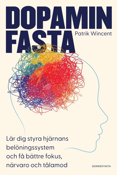 bokomslag Dopaminfasta : Lär dig styra hjärnans belöningssystem och få bättre fokus, närvaro och tålamod