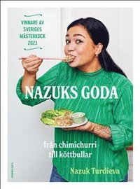 bokomslag Nazuks goda : vinnare av Sveriges mästerkock 2023