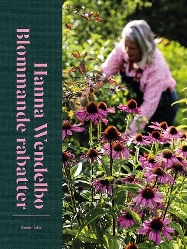 Hanna Wendelbo - Blommande rabatter, Inbunden