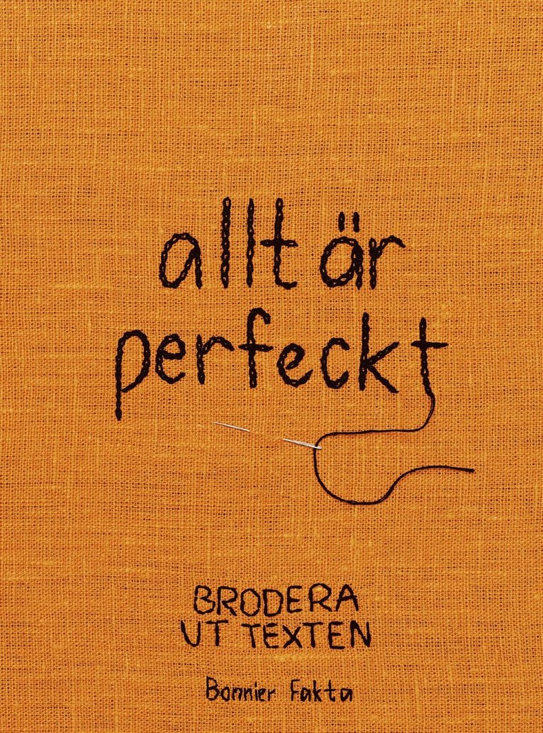 allt är perfeckt : brodera ut texten 1