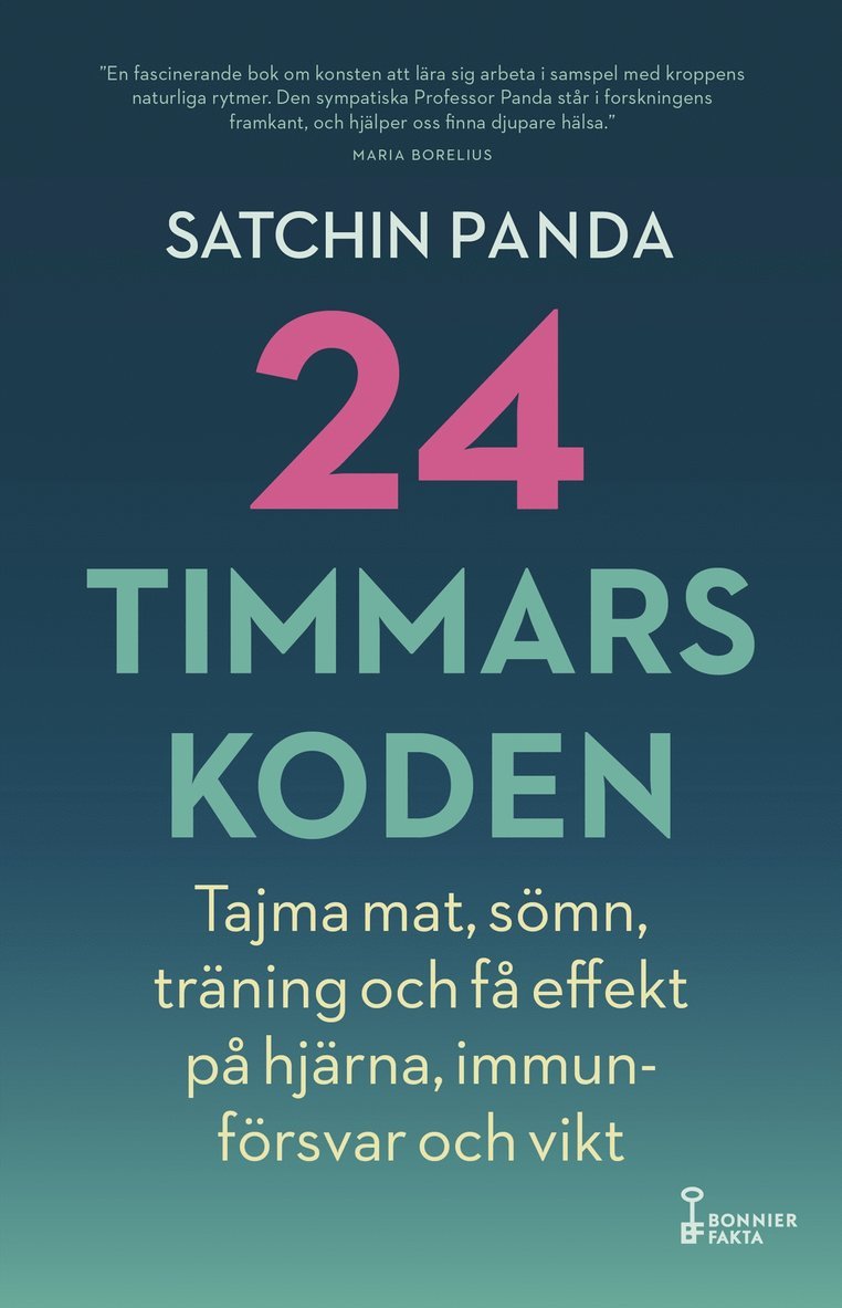 24-timmarskoden : hur tajming av mat, sömn och träning ger effekter på hjärna, immunförsvar och vikt 1