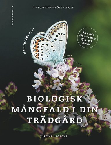 bokomslag Naturligtvis : biologisk mångfald i din trädgård