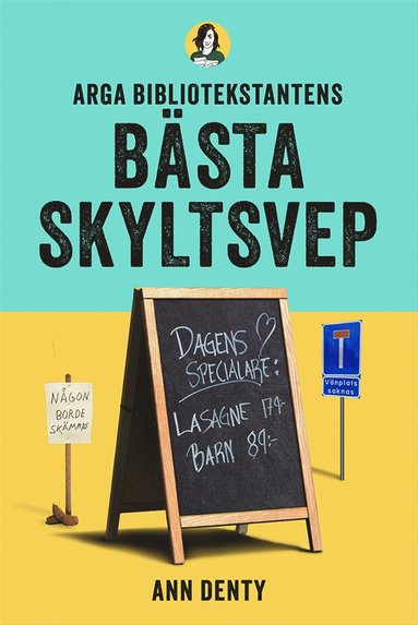 bokomslag Arga bibliotekstantens bästa skyltsvep