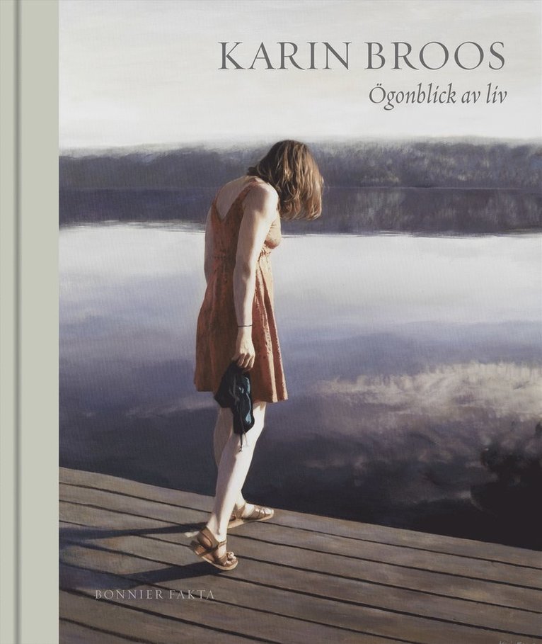Karin Broos - Ögonblick av liv, Inbunden