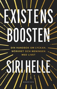 bokomslag Existensboosten : Din handbok om lyckan, mörkret och meningen med livet