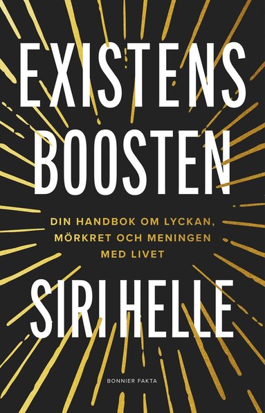Siri Helle - Existensboosten : din handbok om lyckan, mörkret och meningen med livet, Kartonnage
