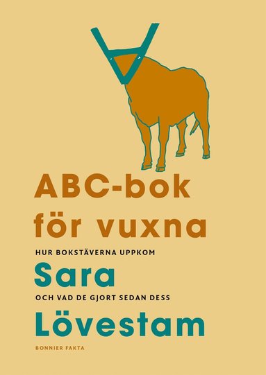 bokomslag ABC-bok för vuxna. Hur bokstäverna uppkom och vad de gjort sedan dess.