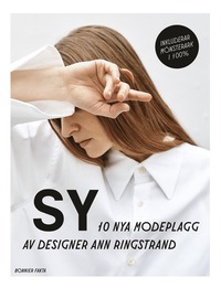 bokomslag Sy : 10 nya modeplagg av designer Ann Ringstrand