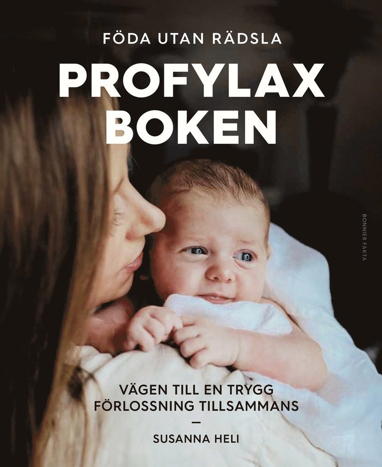 Profylaxboken : vägen till en trygg förlossning tillsammans 1