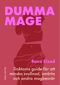 bokomslag Dumma mage : Doktorns guide för att minska svullnad, smärta och andra magbesvär