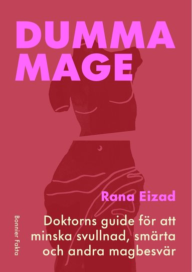 Rana Eizad - Dumma mage : doktorns guide för att minska svullnad, smärta och andra magbesvär, Kartonnage