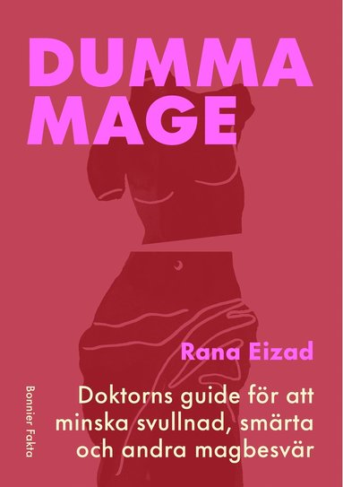 bokomslag Dumma mage : doktorns guide för att minska svullnad, smärta och andra magbesvär