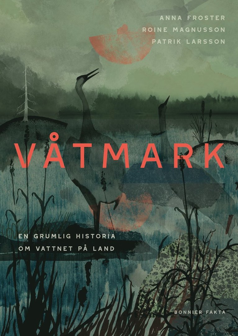Våtmark : En grumlig historia om vattnet på land/Naturskyddsföreningen årsbok 2024: 1