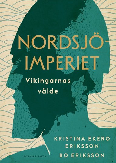 Kristina Ekero Eriksson, Bo Eriksson - Nordsjöimperiet : vikingarnas välde, Inbunden