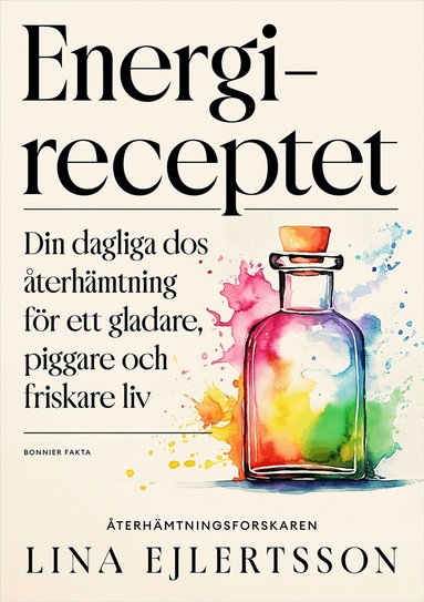 Lina Ejlertsson - Energireceptet : din dagliga dos återhämtning för ett gladare, piggare och friskare liv, Kartonnage